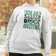 Every Day Is An Adventure Psych Mental Health Nurse Women Hoodie Gifts for Women