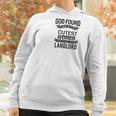 Womens God Found The Cutest Women Made Them Landlord Women Hoodie Gifts for Women