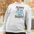 Heart Co Designs Cute Proposal Baby Onesie Mommy Will You Marry My Daddy Baby Clothes Women Hoodie Gifts for Women