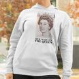 Her Majesty The Queen Men Women T-Shirt Graphic Print Casual Unisex Tee Women Hoodie Gifts for Women