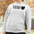 We Are Ohioans We Are Buckeyes We Are Strong Dewine Women Hoodie Gifts for Women