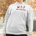 Wtf Wine Tasting Friends Funny Wine Lover Gifts Women Hoodie Gifts for Women