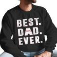 Best Dad Ever Worcester Polytechnic Institute University Best Gift Parents Day Men Sweatshirt