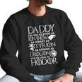 Daddy You Are As Brave As Jon Snow As Smart As Tyrion Men Sweatshirt