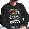 I Love Baseball And Dolphin Being A Daddy Men Sweatshirt