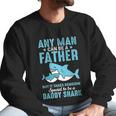 Special To Be A Daddy Shark Gift For Dad Papa Men Sweatshirt