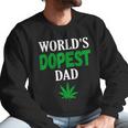 Worlds Dopest Dad Weed Marijuana Cannabis Funny Leaf T-Shirt Men Sweatshirt