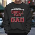 Some People Call Me Cornell University Fan The Most Important Call Me Dad 2020 Men Sweatshirt