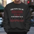 Some People Call Me Of South Carolina Columbia University Fan The Most Important Call Me Dad Men Sweatshirt