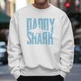 Daddy Shark Gift From Son Men Sweatshirt