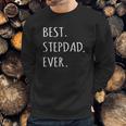 Best Stepdad Ever Capital Letter Step Dad Men Sweatshirt