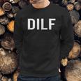 Comical Dilf Funny Dad Gift Husband Men Sweatshirt