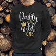 Daddy Of The Wild One Dad Birthday Gifts Men Sweatshirt