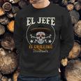 El Jefe Grilling Stand Back Funny Mexican Dad Playera Men Sweatshirt