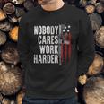 Nobody Cares Work Harder Ar15 Owner American Flag Men Sweatshirt