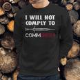 I Will Not Comply To Communism Needle Usa Flag Conservative Men Sweatshirt