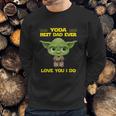 Yoda Best Dad Ever Love You I Do Men Sweatshirt