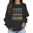 50Th Birthday Gift 50 Years Old Retro Vintage January 1972 Women Sweatshirt