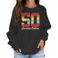 50Th Birthday Vintage Limited Edition 1972 50 Years Old Men Women Sweatshirt