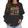 60 Years Old 60Th Birthday Born In 1962 Gifts Men Women Women Sweatshirt