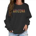 Arizona State Souvenir Arizona Cactus Funny Gift Women Sweatshirt