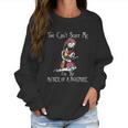 You Cant Scare Me I Am The Mother Of Nightmares Women Sweatshirt