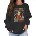 Christmas Grinch Wait What I Have An Attitude Really Whoo Knew Women Sweatshirt