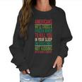 Cross A Frozen River To Kill You In Your Sleep On Christmas Women Sweatshirt