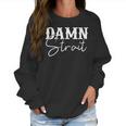 Damn Strait Southern Country Western Men Women T-Shirt Graphic Print Casual Unisex Tee Women Sweatshirt