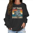 Eat Trash Dodge Cars Retro Raccoon Trash Panda Funny Raccoon Women Sweatshirt