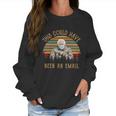 This Could Have Been An Email Funny Bernie Sanders Vintage Women Sweatshirt