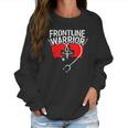 Frontline Warrior Cna Nurse Doctor Healthcare Worker Women Sweatshirt