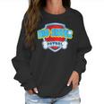 Funny Big Sister Patrol - Dog Mom Dad For Men Women Women Sweatshirt