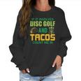 Funny Disc Golf Mens Taco Lover Frisbee Golfer Women Sweatshirt