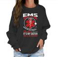 Funny Sister Ems Gift Emt Gift Proud Women Sweatshirt