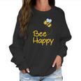 Be Happy Beekeeper Honey Pollen Gift Women Sweatshirt