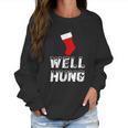 Well Hung Funny Inappropriate Christmas Office Party Ugly Xmas Women Sweatshirt