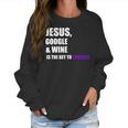 Jesus Google Wine Is The Key To Success Creative Women Sweatshirt