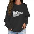 Just Be A Good Human Be Humble Be Kind Spread Joy Women Sweatshirt