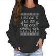 I Just Want To Bake Stuff And Watch Christmas Movies Ugly Sweater Women Sweatshirt