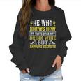 He Who Knows How To Taste Does Not Dink Wine Women Sweatshirt