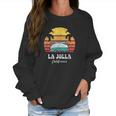 La Jolla Souvenir Retro California Men Women Women Sweatshirt