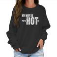 Mens Funny Gift For Husband Wife Is Psychotic Funny Wife Women Sweatshirt