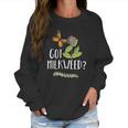 Got Milkweed Monarch Butterfly Caterpillar Lover Gift Women Sweatshirt