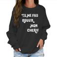 Mindy Kaling Tume Fais Rougir Mom Cherie Women Sweatshirt