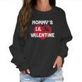 Mommys Lil Valentine Cute Valentines Day Women Sweatshirt