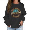 Nai Nai Like A Grandma Only Cooler Cute Mothers Day Gift Women Sweatshirt