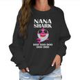 Nana Shark Doo Doo Doo Funny Nana Gift Women Sweatshirt