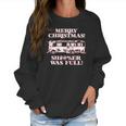 National Lampoon Christmas Vacation Was Full Women Sweatshirt