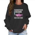 Proud Godmother Shark Doo Doo Doo Women Sweatshirt